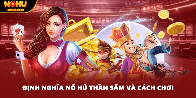 Định nghĩa nổ hũ thần sấm và cách chơi